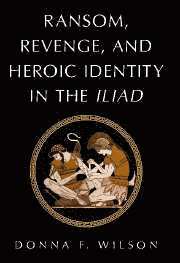 bokomslag Ransom, Revenge, and Heroic Identity in the Iliad