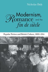 bokomslag Modernism, Romance and the Fin de Sicle