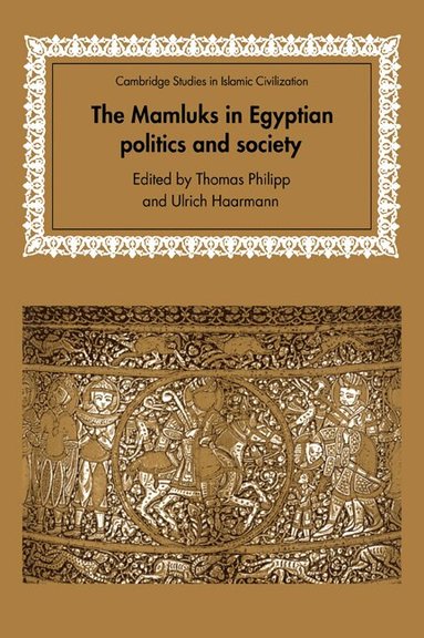 Thomas Philipp, Ulrich Haarmann - The Mamluks in Egyptian Politics and Society, Häftad