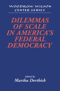 bokomslag Dilemmas of Scale in America's Federal Democracy