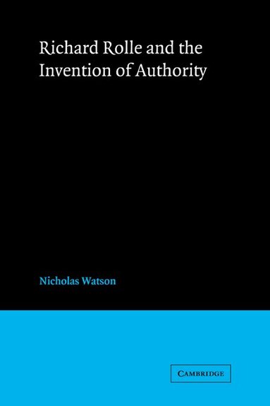 Nicholas Watson, Alastair Minnis, Patrick Boyde - Richard Rolle and the Invention of Authority, Häftad