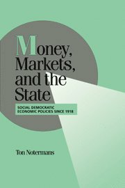 Ton Notermans, Norway) Notermans, Ton (Universitetet i Tromsø, Notermans Ton, Peter Lange - Money, Markets, and the State, Häftad