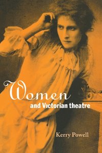 bokomslag Women and Victorian Theatre