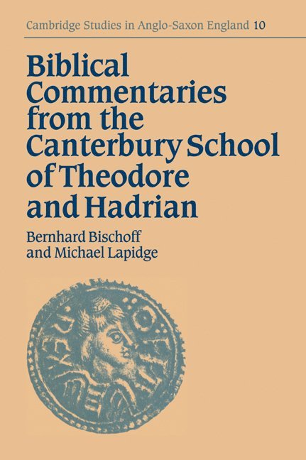 Biblical Commentaries from the Canterbury School of Theodore and Hadrian 1