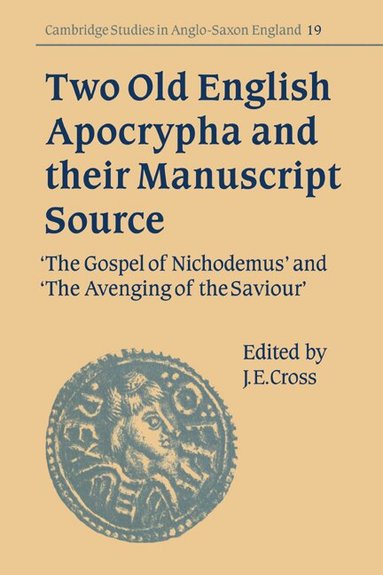 James Cross, Denis Brearley, J. E. Cross - Two Old English Apocrypha and their Manuscript Source, Häftad
