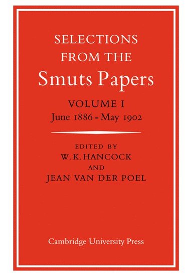 bokomslag Selections from the Smuts Papers: Volume 1, June 1886-May 1902