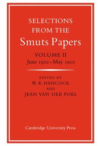 bokomslag Selections from the Smuts Papers: Volume 2, June 1902-May 1910