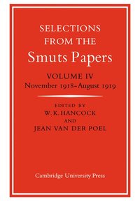 bokomslag Selections from the Smuts Papers: Volume 4, November 1918-August 1919