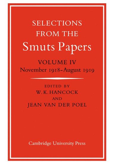 bokomslag Selections from the Smuts Papers: Volume 4, November 1918-August 1919