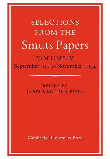 Jean van der Poel, Jean Van Der Poel, Jean Van Der Poel - Selections from the Smuts Papers: Volume 5, September 1919-November 1934, Häftad