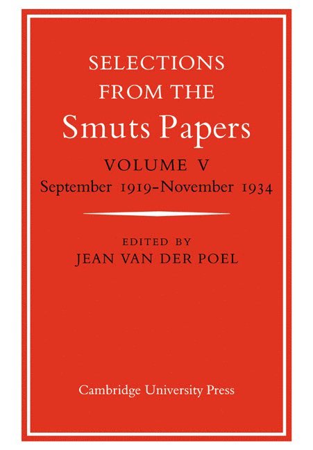 Selections from the Smuts Papers: Volume 5, September 1919-November 1934 1