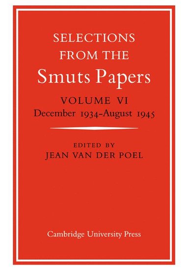 bokomslag Selections from the Smuts Papers: Volume 6, December 1934-August 1945