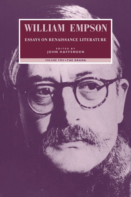 William Empson: Essays on Renaissance Literature: Volume 2, The Drama 1
