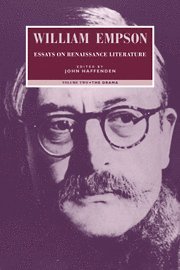 William Empson, John Haffenden - William Empson: Essays on Renaissance Literature: Volume 2, The Drama, Häftad