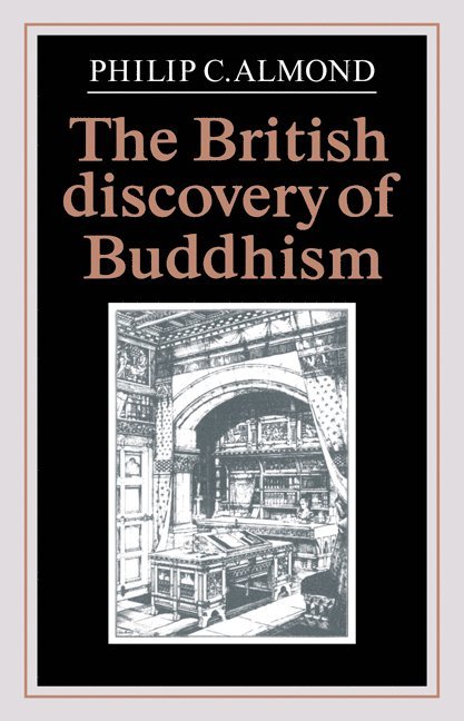 Philip C. Almond, Philip C. (University of Queensland) Almond - The British Discovery of Buddhism, Häftad