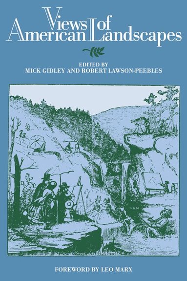 Mick Gidley, Robert Lawson-Peebles - Views of American Landscapes, Häftad