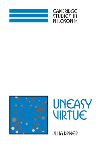 Julia Driver, Ernest Sosa, Jonathan Dancy - Uneasy Virtue, Häftad