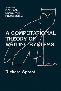bokomslag A Computational Theory of Writing Systems
