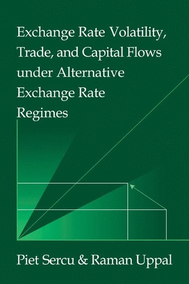 bokomslag Exchange Rate Volatility, Trade, and Capital Flows under Alternative Exchange Rate Regimes