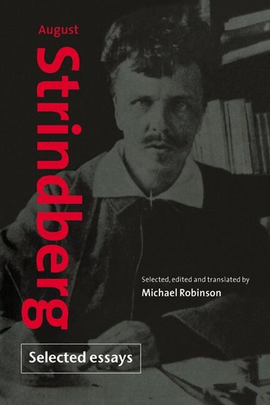 August Strindberg, Michael Robinson - August Strindberg: Selected Essays, Häftad