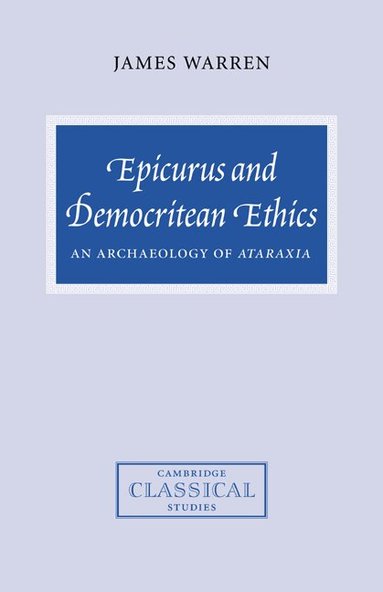 James Warren, R. Lanny Hunter, R. G. Osborne - Epicurus and Democritean Ethics, Häftad
