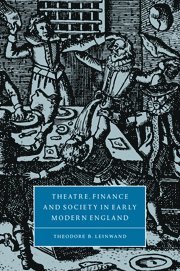 Theatre, Finance and Society in Early Modern England 1