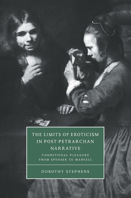 Dorothy Stephens, Dorothy (University of Arkansas) Stephens, Stephens Dorothy, Stephen Orgel - Limits of Eroticism in Post-Petrarchan Narrative, Häftad