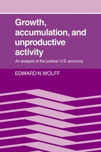 bokomslag Growth, Accumulation, and Unproductive Activity