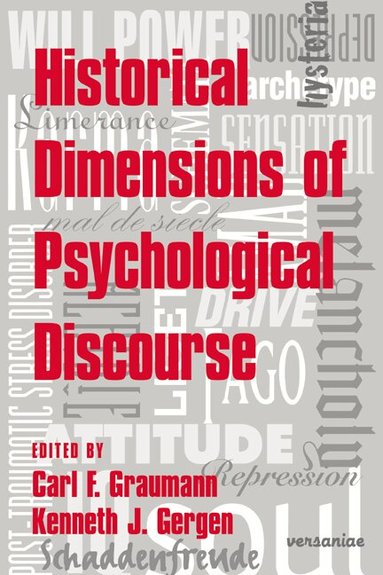 Carl F. Graumann, Kenneth J. Gergen - Historical Dimensions of Psychological Discourse, Häftad