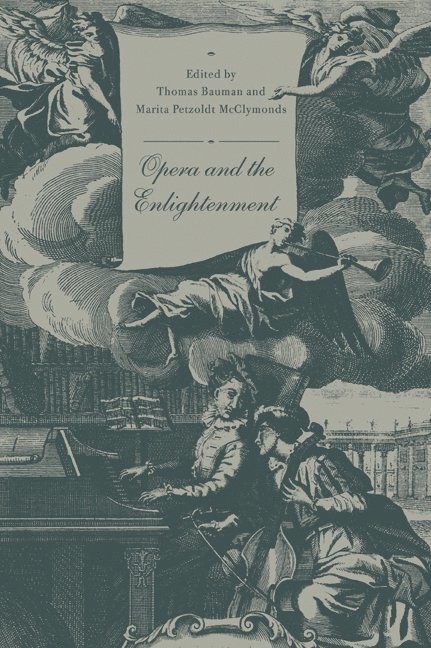 Illinois) Bauman, Thomas (Northwestern University, Marita Petzoldt (University of Virginia) McClymonds, Thomas Bauman, Marita Petzoldt McClymonds - Opera and the Enlightenment, Häftad