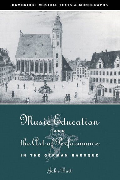 bokomslag Music Education and the Art of Performance in the German Baroque