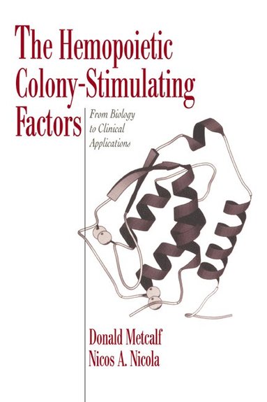 bokomslag The Hemopoietic Colony-stimulating Factors