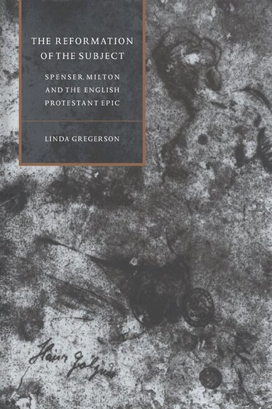 Linda Gregerson, Stephen Orgel - The Reformation of the Subject, Häftad