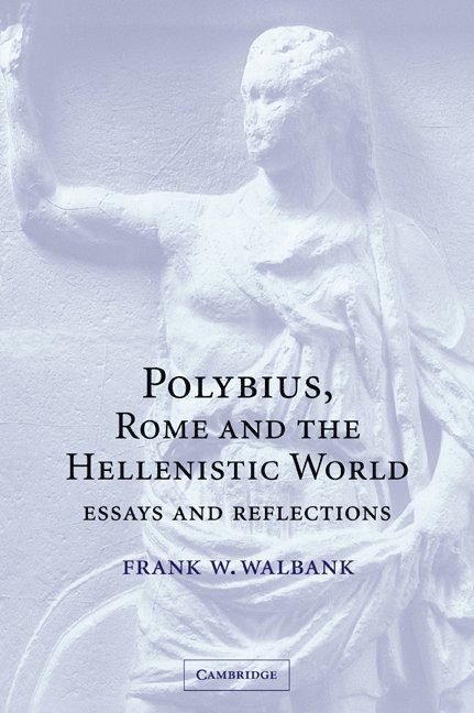 Polybius, Rome and the Hellenistic World 1