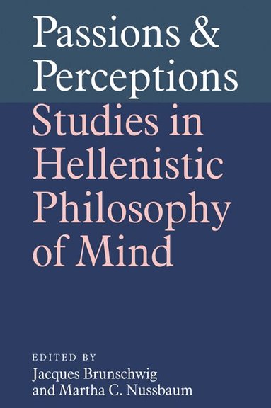 Jacques Brunschwig, Martha C. Nussbaum - Passions and Perceptions, Häftad