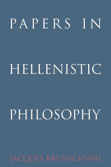 Jacques Brunschwig - Papers in Hellenistic Philosophy, Häftad