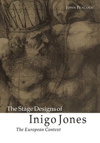 bokomslag The Stage Designs of Inigo Jones