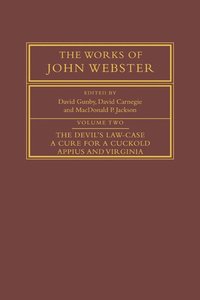 bokomslag The Works of John Webster: Volume 2, The Devil's Law-Case; A Cure for a Cuckold; Appius and Virginia