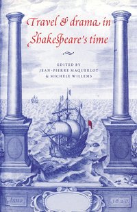 bokomslag Travel and Drama in Shakespeare's Time