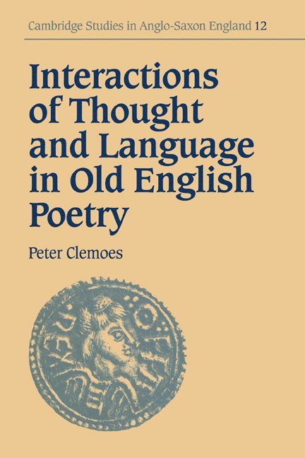 Interactions of Thought and Language in Old English Poetry 1