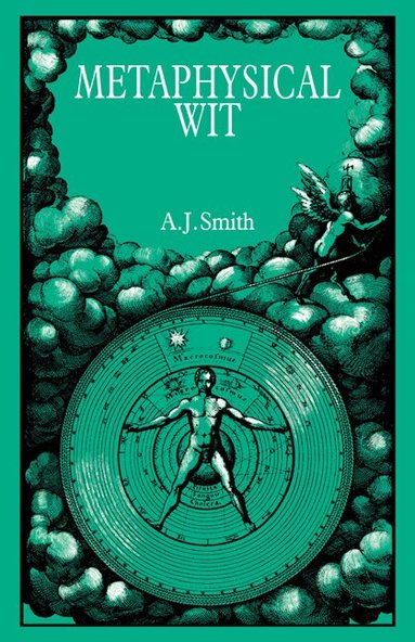 A. J. Smith - Metaphysical Wit, Häftad