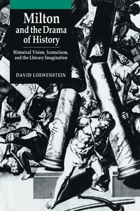 bokomslag Milton and the Drama of History