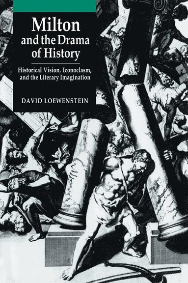 bokomslag Milton and the Drama of History