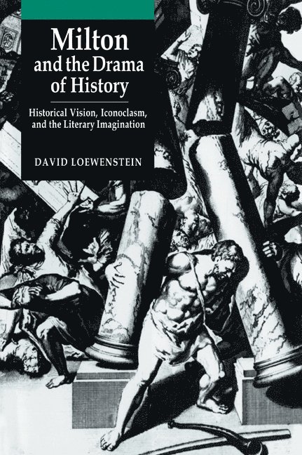 Milton and the Drama of History
