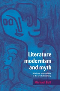 bokomslag Literature, Modernism and Myth