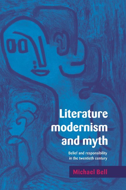 Literature, Modernism and Myth 1