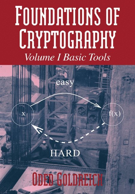 Foundations of Cryptography: Volume 1, Basic Tools 1