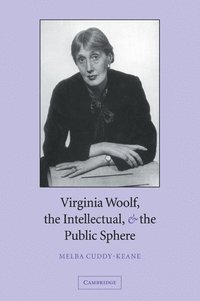 bokomslag Virginia Woolf, the Intellectual, and the Public Sphere
