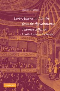 bokomslag Early American Theatre from the Revolution to Thomas Jefferson