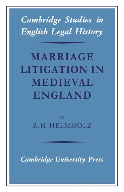 Marriage Litigation in Medieval England 1